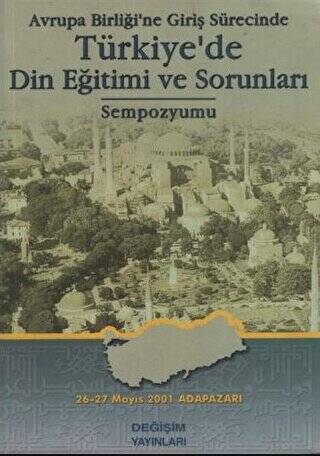 Avrupa Birliği’ne Giriş Sürecinde Türkiye’de Din Eğitimi ve Sorunları Sempozyumu - 1