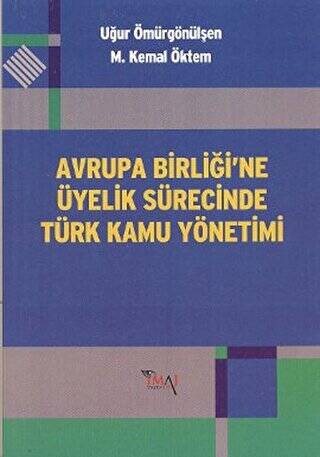 Avrupa Birliği’ne Üyelik Sürecinde Türk Kamu Yönetimi - 1