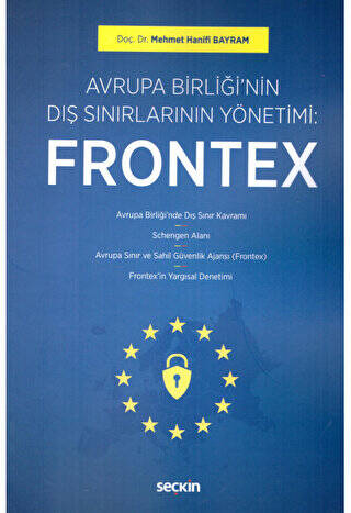 Avrupa Birliği`nin Dış Sınırlarının Yönetimi: Frontex - 1