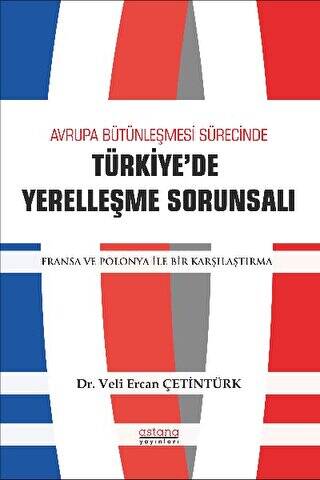 Avrupa Bütünleşme Sürecinde Türkiye`de Yerleşme Sorunsalı - 1