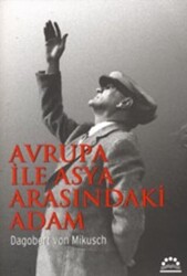 Avrupa İle Asya Arasındaki Adam - 1