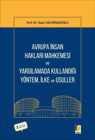 Avrupa İnsan Hakları Mahkemesi ve Yargılamada Kullandığı Yöntem İlke, ve Usuller - 1