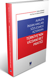 Avrupa İnsan Hakları Sözleşmesi Açısından Türkiye`nin Vicdani Ret Pratiği - 1