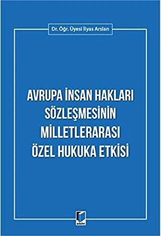 Avrupa İnsan Hakları Sözleşmesinin Milletlerarası Özel Hukuka Etkisi - 1