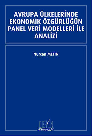 Avrupa Ülkelerinde Ekonomik Özgürlüğün Panel Veri Modelleri İle Analizi - 1