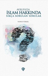 Avrupa`da İslam Hakkında Sıkça Sorulan Sorular - 1