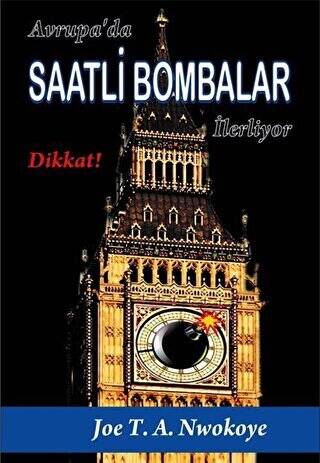 Avrupa`da Saatli Bombalar İlerliyor - 1