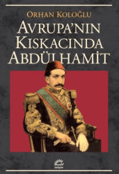 Avrupa’nın Kıskacında Abdülhamit - 1