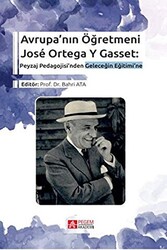 Avrupa’nın Öğretmeni Jose Ortega Y Gasset: Peyzaj Pedagojisi’nden Geleceğin Eğitimi’ne - 1