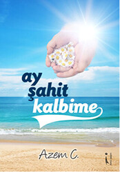 Ay Şahit Kalbime - 1