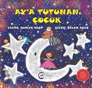 Ay`a Tutunan Çocuk - 1