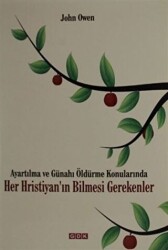 Ayartılma ve Günahı Öldürme Konularında Her Hristiyan`ın Bilmesi Gerekenler - 1