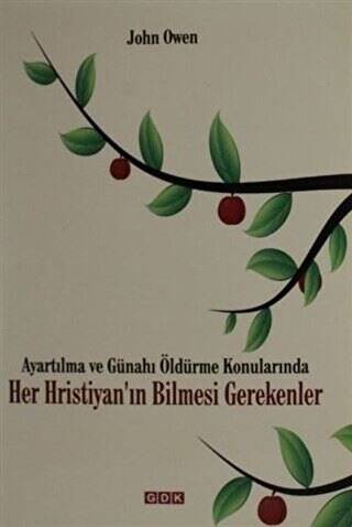 Ayartılma ve Günahı Öldürme Konularında Her Hristiyan`ın Bilmesi Gerekenler - 1