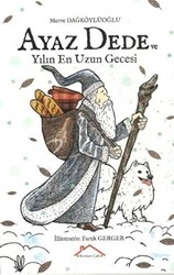 Ayaz Dede ve Yılın En Uzun Gecesi - 1