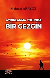 Aydınlanma Yolunda Bir Gezgin - 1