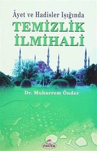 Ayet ve Hadisler Işığında Temizlik İlmihali - 1