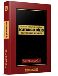 Ayet ve Hadisler Rehberliğinde Kutadgu Bilig Beyitlerinden Seçmeler - 1