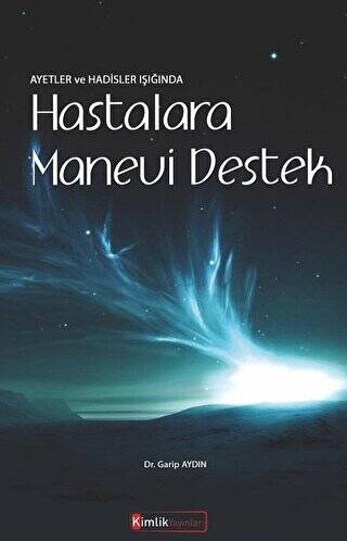 Ayetler ve Hadisler Işığında Hastalara Manevi Destek - 1