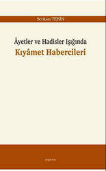 Ayetler ve Hadisler Işığında Kıyamet Habercileri - 1