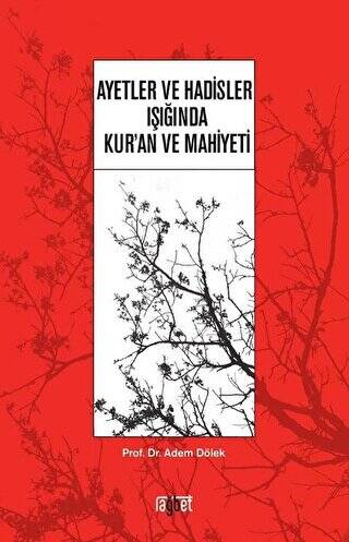 Ayetler ve Hadisler Işığında Kur’an ve Mahiyeti - 1