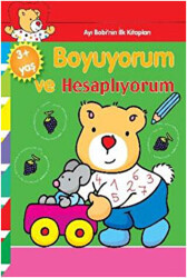 Ayı Bobinin İlk Kitapları - Boyuyorum ve Hesaplıyorum - 1