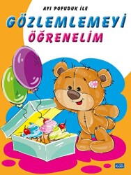 Ayı Pofuduk İle Gözlemlemeyi Öğrenelim - 1