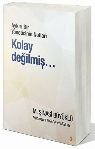 Aykırı Bir Yöneticinin Notları Kolay Değilmiş… - 1