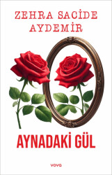 Aynadaki Gül - 1