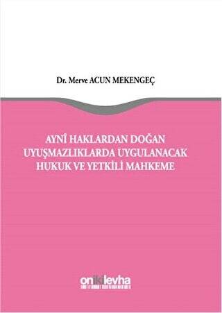 Ayni Haklardan Doğan Uyuşmazlıklarda Uygulanacak Hukuk ve Yetkili Mahkeme - 1