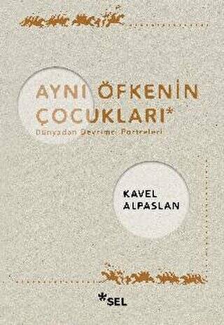 Aynı Öfkenin Çocukları: Dünyadan Devrimci Portreleri - 1