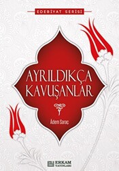 Ayrıldıkça Kavuşanlar - 1