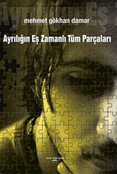 Ayrılığın Eş Zamanlı Tüm Parçaları - 1