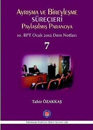 Ayrışma ve Bireyleşme Süreçleri - Paylaşılmış Paranoya 7 - 1