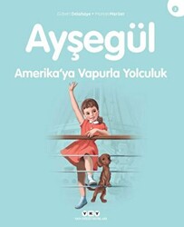 Ayşegül Amerika’ya Vapurla Yolculuk - 1