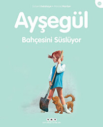 Ayşegül Bahçesini Süslüyor - 1