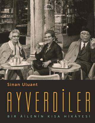 Ayverdiler Bir Ailenin Kısa Hikayesi - 1