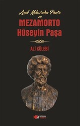 Azak Kalesi`nden Prut`a ve Mezamorto Hüseyin Paşa - 1