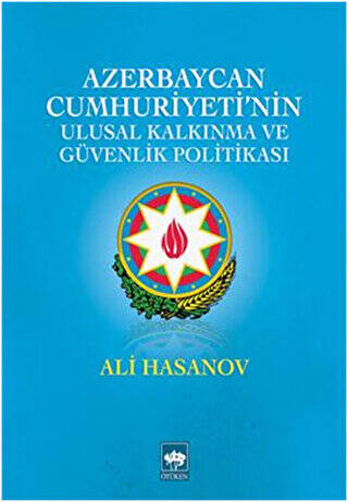 Azerbaycan Cumhuriyeti`nin Ulusal Kalkınma ve Güvenlik Politikası - 1