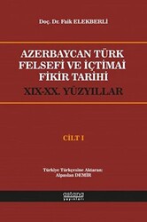 Azerbaycan Türk Felsefi ve İçtimai Fikir Tarihi Cilt 1 - 1