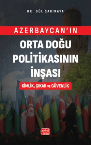 Azerbaycan’ın Orta Doğu Politikasının İnşası - 1