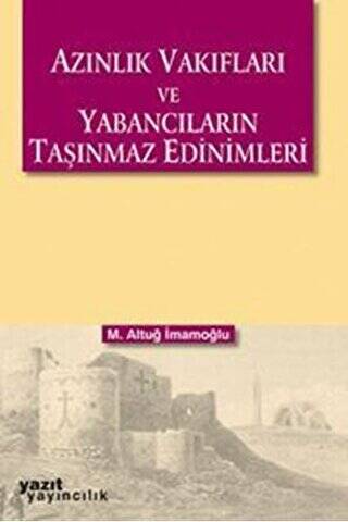 Azınlık Vakıfları ve Yabancıların Taşınmaz Edinimleri - 1