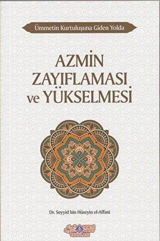 Azmin Zayıflaması ve Yükselmesi - Ümmetin Kurtuluşuna Giden Yolda 10 - 1