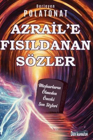 Azrail’e Fısıldanan Sözler - 1