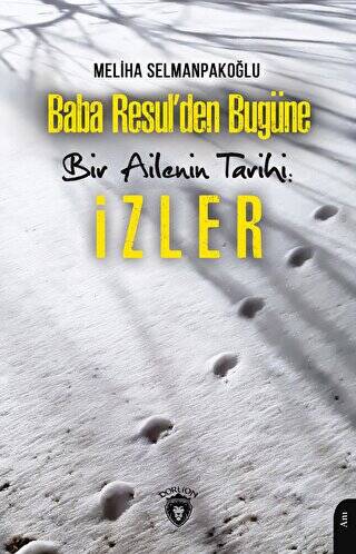 Baba Resul’den Bugüne Bir Ailenin Tarihi: İzler - 1