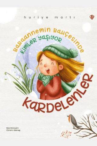 Babaannemin Bahçesinde Kimler Yaşıyor Kardelenler - 1