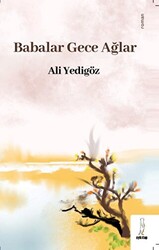 Babalar Gece Ağlar - 1