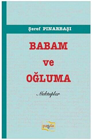 Babam ve Oğluma Mektuplar - 1