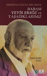 Babam Veyis Ersöz ve Yaşadıklarımız - 1