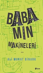 Babamın Makineleri - 1