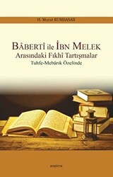 Baberti ile İbn Melek Arasındaki Fıkhi Tartışmalar - 1